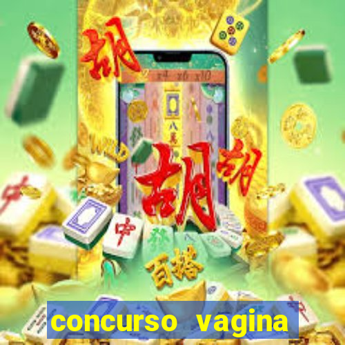 concurso vagina mais linda